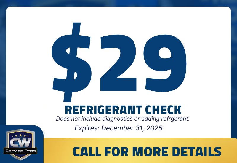 CW Service Pros $29 refrigerant check special offer